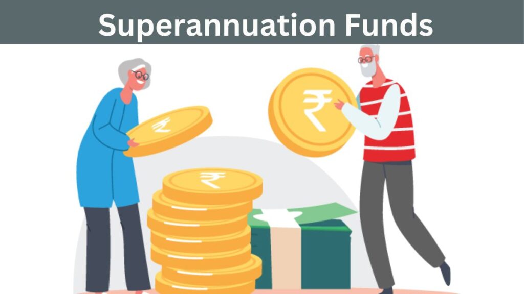 Superannuation Funds