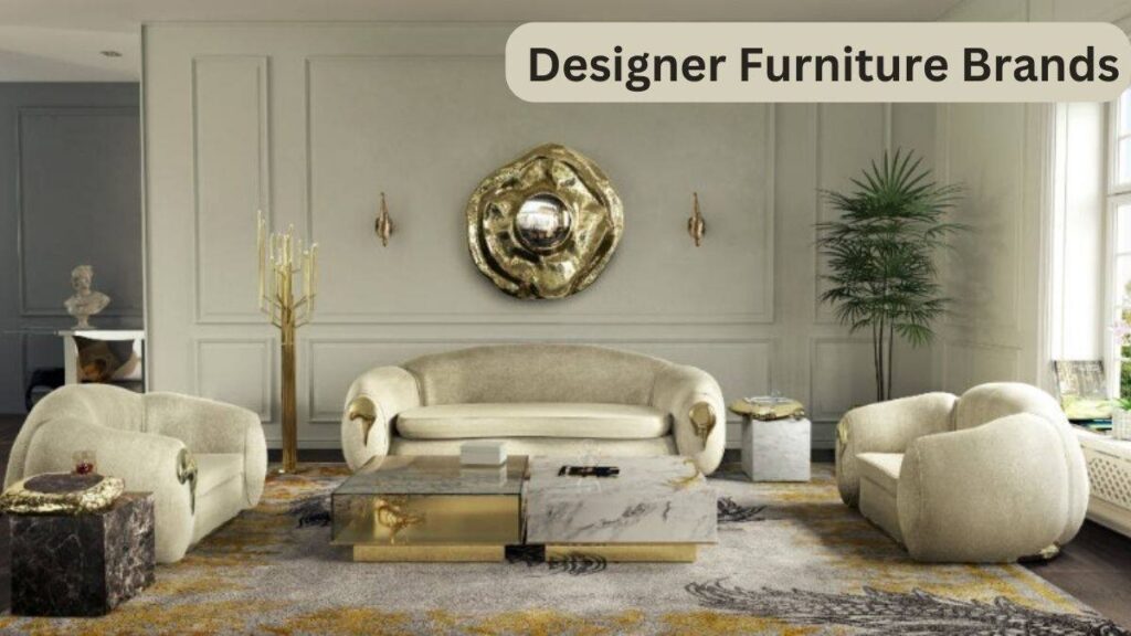 Designer Furniture Brands